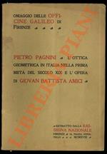 L’ottica geometrica in Italia nella prima metà del XIX secolo e l’opera di Giovan Battista Amici.