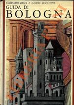 Guida di Bologna. Nuova edizione illustrata
