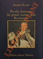 Piccolo dizionario dei grandi uomini della Rivoluzione