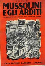 Mussolini e gli Arditi. Prefazione di S.E. Marinetti dell'Accademia d'Italia.