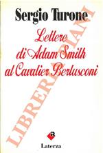 Lettere di Adam Smith al Cavalier Berlusconi