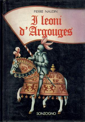 I leoni d'Argouges - Pierre Naudin - copertina