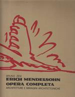 Erich Mendelsohn opera completa