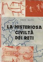 La Misteriosa civiltà dei reti