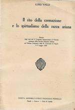 Il rito della cremazione e lo spiritualismo della razza ariana. estratto dagli Atti del V Congresso Internazionale di Filosofia promosso dalla Società Filosofica Italiana pel Settimo Centenario della R. Università di Napoli 5-9 maggio 1924