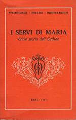 I Servi Di Maria - Breve Storia Dell'ordine