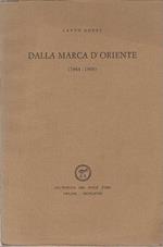 Dalla marca d'Oriente ( 1964-1968)