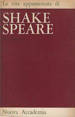 La vita appassionata di shakespeare