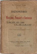 Dizionario di Massime , Pensieri e Sentenze di sommi scrittori antichi e moderni di tutti i tempi e di tutte le nazioni