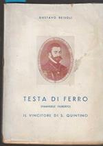 Testa di Ferro ( Emanuele Filiberto ) Il vincitore di S. Quintino