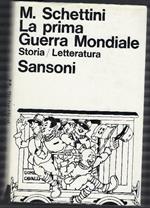 La Prima Guerra Mondiale Storia/Letteratura