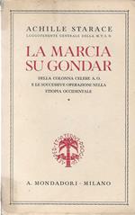 La Marcia su Gondar della colonna celere A.O. e le successive operazioni nella Etiopia Occidentale