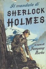 Il Mandala Di Sherlock Holmes : Gli Anni Mancanti,Basato Sui Ricordi Di Hurree Chunder Mookerjee ... [Et Al.]