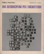 Una autodisciplina per l'architettura