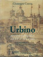 Urbino : Percorso Iconografico Dal 15. Al 19. Secolo
