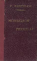 Monsignor Perrelli. Storia Incredibile