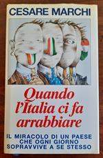 Quando l’Italia ci fa arrabbiare. Il miracolo di un paese che ogni giorno sopravvive a se stesso