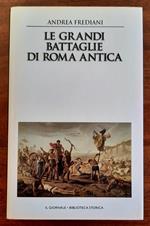 Le grandi battaglie di Roma antica