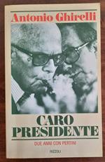 Caro presidente - due anni con Pertini