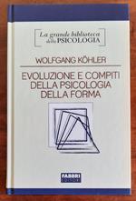 Evoluzione e compiti della psicologia della forma