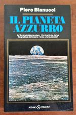 Il pianeta azzurro. La Terra nel sistema solare Continenti alla deriva Negli abissi dell’oceano Verso un’era glaciale ?