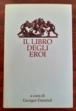 Il libro degli Eroi. Leggende sui Narti