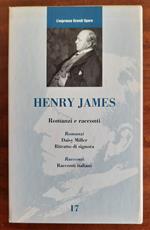 Henry James : Romanzi e racconti ( Daisy Miller - Ritratto di signora + Racconti italiani )