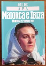 Maiorca e Ibiza - Minorca e Formentera - Guida Apa