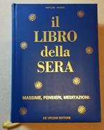 Il libro della sera. Massime, pensieri, meditazioni