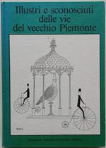 Illustri e sconosciuti delle vie del vecchio Piemonte