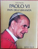 Paolo VI Papa dell'umanità
