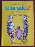 Folarade 2 (stupidaggini). Raccontini e disegnini di due biellesi un pò salami