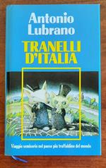 Tranelli d’Italia. Viaggio semiserio nel paese più truffaldino del mondo