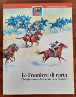 Le Frontiere di carta. Piccola storia del western a fumetti