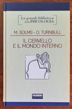 Il cervello e il mondo interno. Introduzione alle neuroscienze dell’esperienza soggettiva