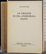 Le troiane. Ecuba. Andromaca. Elena