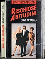 Rischiose abitudini (The grifters)