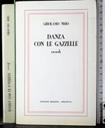 Danza con le gazzelle. Ricordi