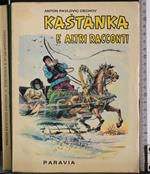 Kastanka e altri racconti