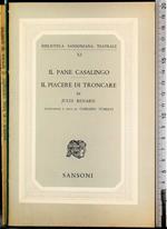 Il pane casalingo. Il piacere di troncare