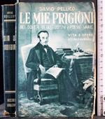 Le mie prigioni. Dei doveri degli uomini e poesie varie