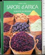 Sapori d'Africa. 70 ricette da provare