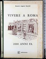 Vivere a Roma 2000 anni fa