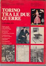 Torino tra le due guerre. Marzo-giugno 1978. Cultura operaia e vita quotidiana in borgo San Paolo - Organizzazione del consenso e comunicazioni di massa - L'organizzazione del territorio urbano - Le arti decorative e industriali - le arti figurative