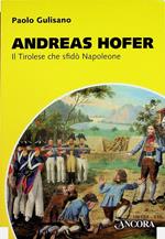 Andreas Hofer: il tirolese che sfidò Napoleone