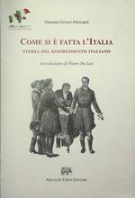 Come si è fatta l'Italia: storia del Risorgimento italiano