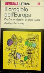 Il crogiolo dell'Europa: da Carlo Magno all'anno Mille