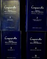 Compostella: Messale per la vita cristiana: 1: Avvento, Natale, Tempo ordinario 1-5, domeniche e giorni feriali; 2: Quaresima, tempo pasquale, tempo ordinario, 6-12 domeniche e giorni feriali; 3: Tempo ordinario 13-34 domeniche e giorni feriali; 4: M