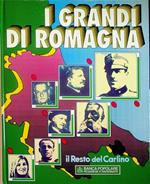 I grandi di Romagna: repertorio alfabetico dei romagnoli illustri dall'unita d'Italia ad oggi