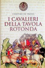 I cavalieri della Tavola rotonda